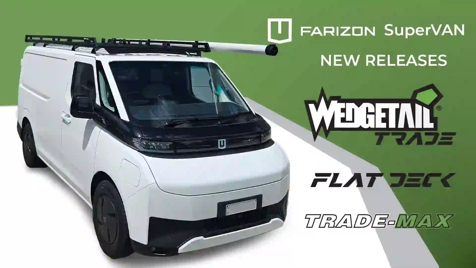 Introducing Wedgetail’s New Roof Rack Range for the Farizon Supervan